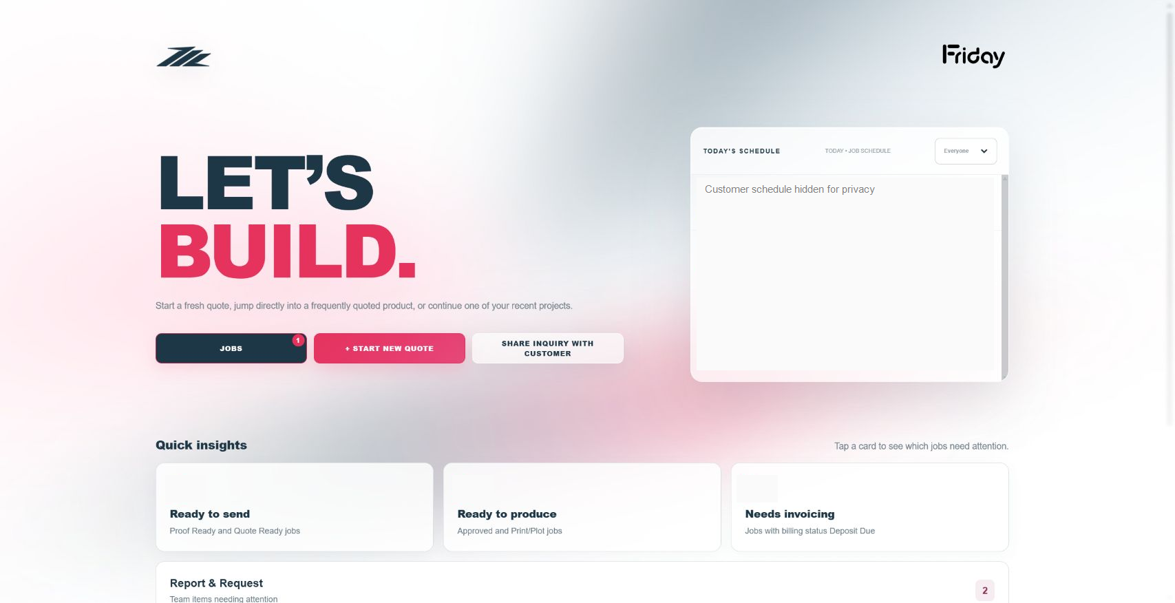 Actual Friday home dashboard with customer details hidden